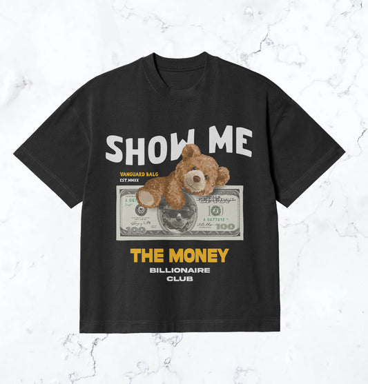 Show me the money Tshirt