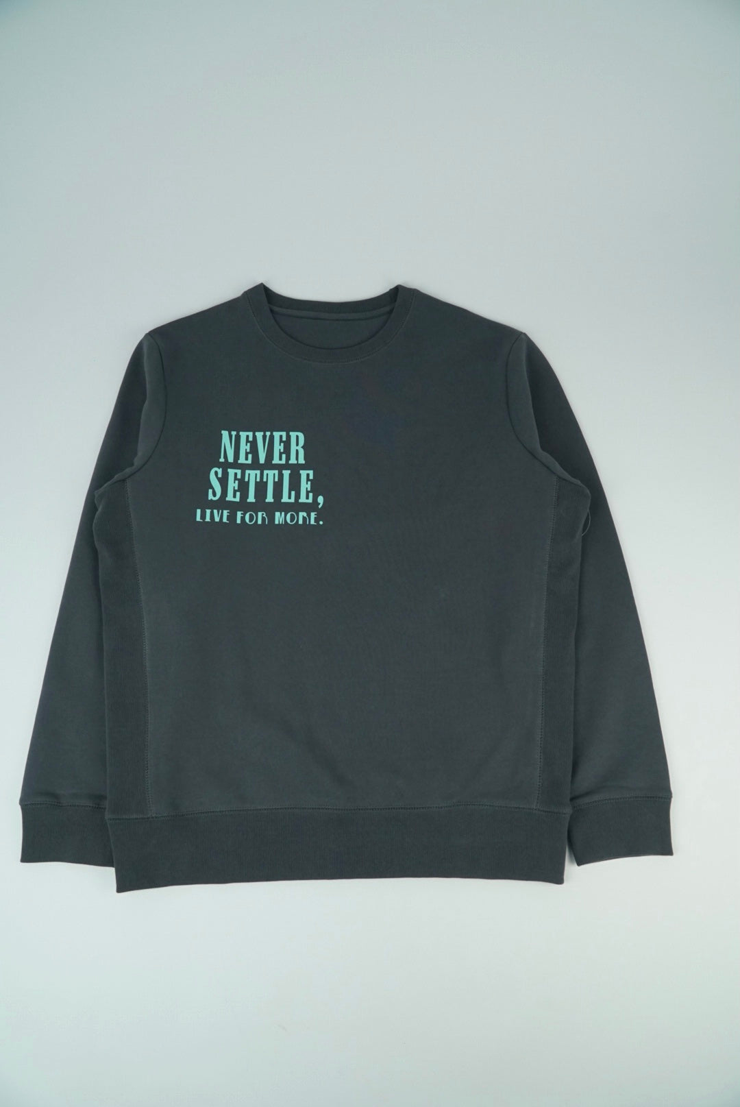 Never Settle Crewneck Sweatshirt